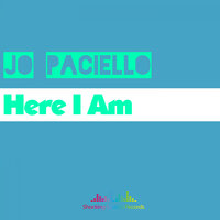Here I Am - Jo Paciello