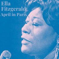 April In Paris - Ella Fitzgerald
