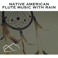 Meditation Music Rain - Loopable - Relaxing Radiance & Native American Flute