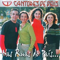 O Amor É o Caminho - Cantores de Deus