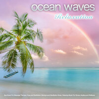 Ocean Waves Massage - Spa Music & Meditation Music & Relaxing Music for Stress Relief