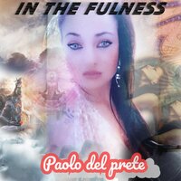 In the Fulness - Paolo Del Prete & Karlot