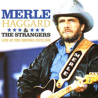 I Knew the Moment I Lost You - Merle Haggard & The Strangers