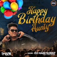 Happy Birthday AUNTY - DJ Hari Surat