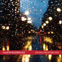 Mi Canción de Ausencia - Martin Rodriguez