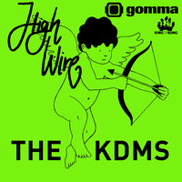High Wire - The KDMS