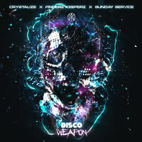 Disco Weapon - Crystalize & Sunday Service & Finderz Keeperz