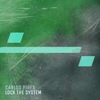 Lock The System - Carlos Pires