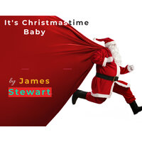 It's Christmas Time Baby - James Stewart