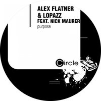 Purpose - Nick Maurer & Lopazz & Alex Flatner
