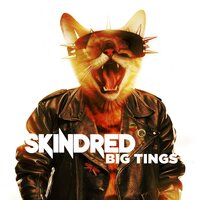 Tell Me - Skindred