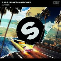 Joyride - Bassjackers & Brooks