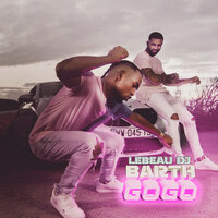 Gogo - LEBEAU DJ & Barth
