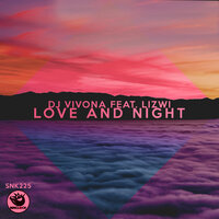 Love And Night - DJ Vivona & Lizwi