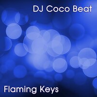 Flaming Keys - DJ Coco Beat