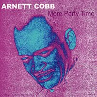 Sometimes I'm Happy - Arnett Cobb
