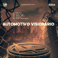 Automotivo Visionário - DJ LHS 011 & MC Prr Felipinho & MC GUGUI & MC MARY MAII & MC VUK VUK