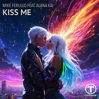 Kiss Me - Mike Ferullo & Alana Kai