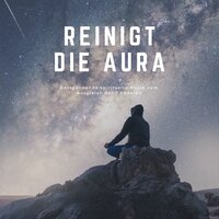 Aura Reinigung - Meditation Einschlafen