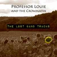 Long Ways Across Tennessee - Professor Louie & The Crowmatix