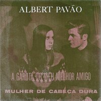 Mulher de Cabeça Dura - Albert Pavão & Os Lunáticos & The Vikings