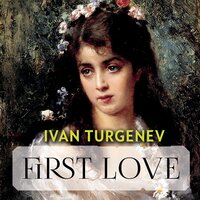 Ivan Turgenev. «First Love». #18 - Mike Hogan