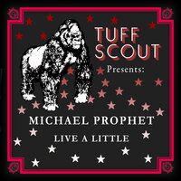 Live a Little - Michael Prophet