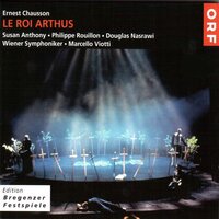 Le Roi Arthus, Act III, Scene 2: Son corps est couvert de blessures (Quatrieme soldat, L'ecuyer) - Wiener Symphoniker, Marcello Viotti, René Schirrer, Daniel Ottevaere & Wiener Symphoniker & Marcello Viotti & René Schirrer & Daniel Ottevaere