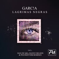 Lagrimas Negras - GARC!A & PolyRhythm