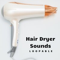 Hair Dryer Sound 7, Loopable - Hair Dryer Collection