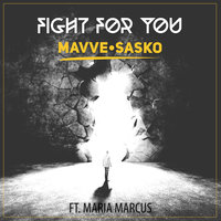 Fight for You - Mavve Sasko & Maria Marcus