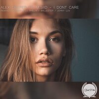 I Don't Care - Alex Deeper & M.SIID & Johny Luv