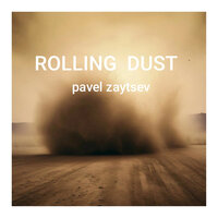 Rolling Dust - Pavel Zaytsev