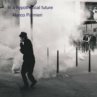 In a Hypothetical Future - Marco Palmieri