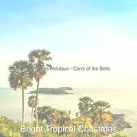 Christmas at the Beach (God Rest Ye Merry Gentlemen) - Bright Tropical Christmas
