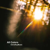 All Colors - Chrisroymusic