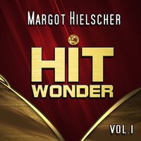 Ich sage ja - Margot Hielscher