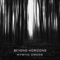 Beyond Horizons - Mystic Crock