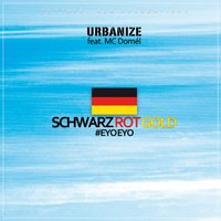 SCHWARZ ROT GOLD #EYOEYO - Urbanize & Mc Domél