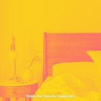 Superlative Ambiance for Hotel Restaurants - Music for Hotels Ambience