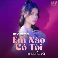 Em Nào Có Tội - Thuong Vo