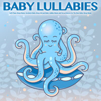 Soothing Baby Sleep Music With Ocean Waves - Baby Lullaby & Baby Sleep Music & Monarch Baby Lullaby Institute