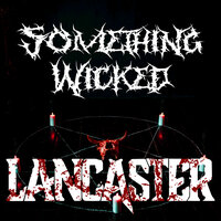 Something Wicked - Lancaster