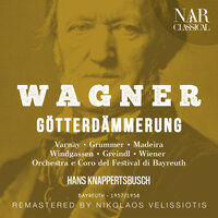 Götterdämmerung, WWV 86D, IRW 20, Act I: "Bergrüsse froh, o Held" (Gunther, Siegfried, Hagen) - Orchestra del Festival Di Bayreuth & Hans Knappertsbusch & Otto Wiener & Wolfgang Windgassen & Josef Greindl
