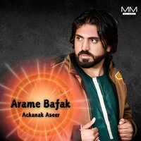 Arame Bafak - Achanak Aseer