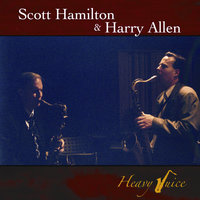 Warm Valley - Scott Hamilton & Harry Allen