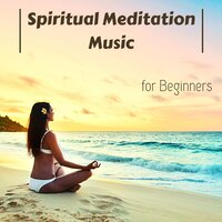 I Want to Meditate - New Age Relaxation