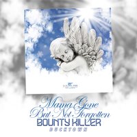 Mama Gone But Not Forgotten - Bounty Killer