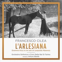 Atto Terzo Scena 6 - Orchestra Sinfonica e Coro Della Rai di Torino & Arturo Basile