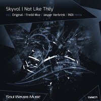 Not Like They - Skyvol & Jasper Herbrink